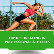 Hip Resurfacing in Professional Athletes